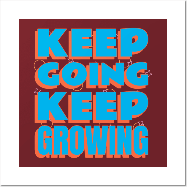 Keep going, keep growing! Wall Art by Timotajube